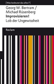 Improvisieren lob der - improvisieren!,